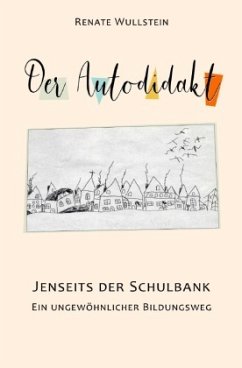 Der Autodidakt - Wullstein, Renate