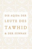 Die Aqidah der Leute des Tawhid und der Sunnah