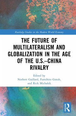 Cover The Future of Multilateralism and Globalization in the Age of the U.S.-China Rivalry (eBook, ePUB)
