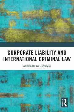 Corporate Liability and International Criminal Law (eBook, ePUB) - de Tommaso, Alessandra