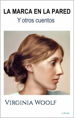 La MARCA EN LA PARED y otros cuentos (eBook, ePUB) - Woolf, Virginia