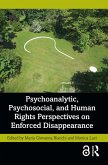 Psychoanalytic, Psychosocial, and Human Rights Perspectives on Enforced Disappearance (eBook, ePUB)