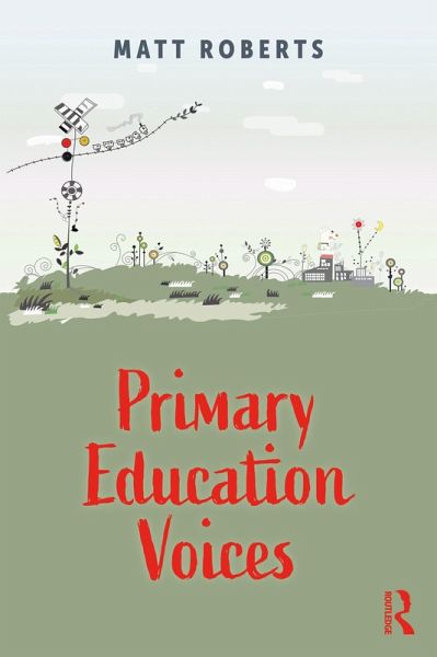 Primary Education Voices (eBook, ePUB) Primary Education Voices (eBook, ePUB)