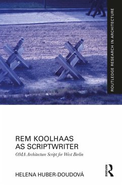 Rem Koolhaas as Scriptwriter (eBook, PDF) - Huber-Doudová, Helena