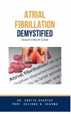 Atrial Fibrillation Demystified: Doctor's Secret Guide (eBook, ePUB)