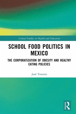 School Food Politics in Mexico (eBook, PDF) - Tenorio, José