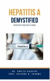 Hepatitis A Demystified: Doctor's Secret Guide (eBook, ePUB)