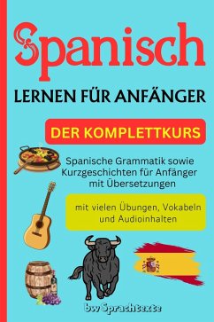 Spanisch lernen für Anfänger (eBook, ePUB) - Sprachtexte, Bw
