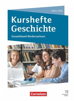 Kurshefte Geschichte - Niedersachsen - Biermann, Joachim;Brüsse-Haustein, Daniela;Grohmann, Martin