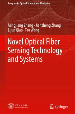 Novel Optical Fiber Sensing Technology and Systems - Zhang, Mingjiang;Zhang, Jianzhong;Qiao, Lijun