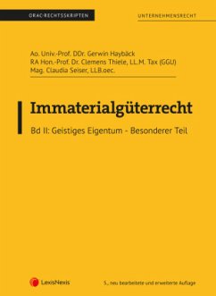 Immaterialgüterrecht (Skriptum) - Bd II - Thiele, Clemens;Seiser, Claudia;Haybäck, Gerwin