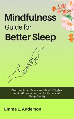 Mindfulness Guide for Better Sleep (eBook, ePUB) - L. Anderson, Emma