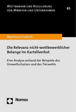 Die Relevanz nicht-wettbewerblicher Belange im Kartellverbot - Friedrich, Marilena