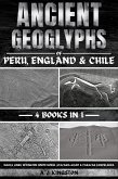 Ancient Geoglyphs Of Peru, England & Chile (eBook, ePUB)