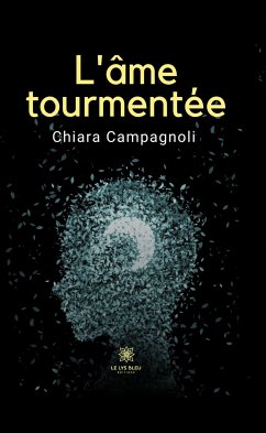 L’âme tourmentée (eBook, ePUB) - Campagnoli, Chiara