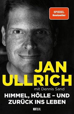 Himmel, Hölle - und zurück ins Leben - Ullrich, Jan;Sand, Dennis
