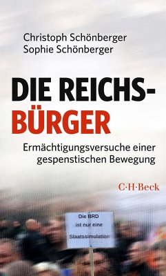 Die Reichsbürger (eBook, ePUB) - Schönberger, Christoph; Schönberger, Sophie