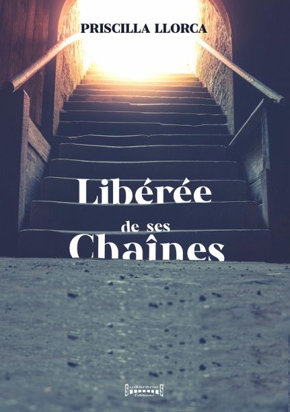 Libérée de ses chaînes (eBook, ePUB) Libérée de ses chaînes (eBook, ePUB)