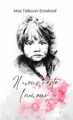 Il nous reste l’amour (eBook, ePUB) - Tellocin-Eniatnof, Mas