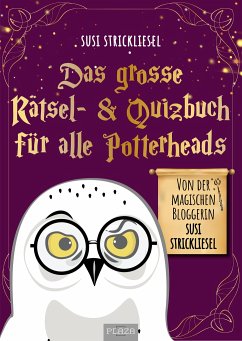 Das große Rätsel- & Quizbuch für alle Potterheads (von der bekannten Bloggerin Susi Strickliesel) - Ortner, Susanne