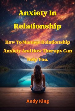 Anxiety In Relationship (eBook, ePUB) - King, Andy