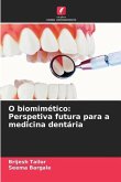 O biomimético: Perspetiva futura para a medicina dentária