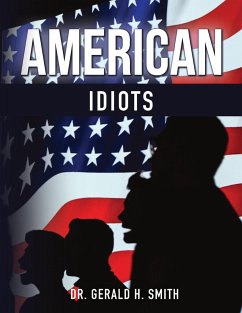 American Idiots - Smith, Gerald H.