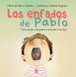 Cover Los enfados de Pablo : cómo ayudar a los padres a entender a sus hijos