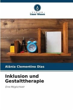 Inklusion und Gestalttherapie - Dias, Alânia Clementino