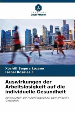 Auswirkungen der Arbeitslosigkeit auf die individuelle Gesundheit - Segura Lozano, Xóchitl;Rosales E, Isabel