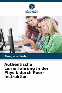 Authentische Lernerfahrung in der Physik durch Peer-Instruktion - Jacob Kola, Aina