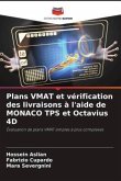 Plans VMAT et vérification des livraisons à l'aide de MONACO TPS et Octavius 4D