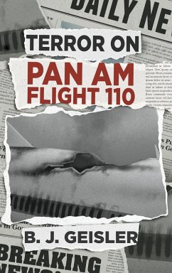 Terror on Pan Am Flight 110 - Geisler, B. J.
