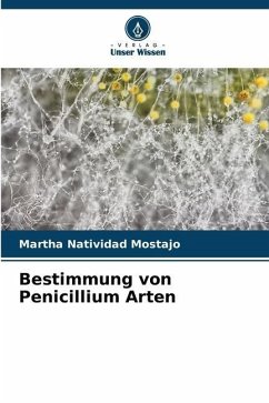 Bestimmung von Penicillium Arten - Mostajo, Martha Natividad