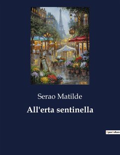 All'erta sentinella - Serao, Matilde