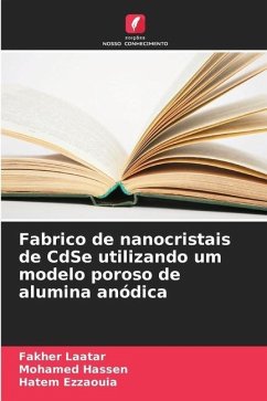 Fabrico de nanocristais de CdSe utilizando um modelo poroso de alumina anódica - Laatar, Fakher;Hassen, Mohamed;Ezzaouia, Hatem