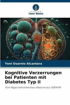 Kognitive Verzerrungen bei Patienten mit Diabetes Typ II - Osornio Alcántara, Yeni
