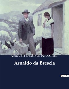 Arnaldo da Brescia - Niccolini, Giovan Battista