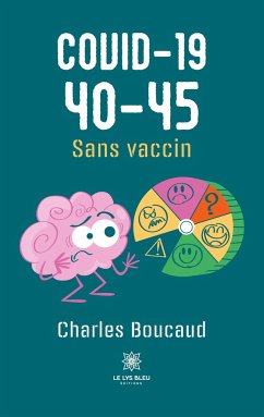 Covid-19 40-45: Sans vaccin - Charles Boucaud
