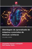 Abordagem de aprendizado de máquina e previsões de doenças cardíacas