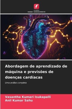 Abordagem de aprendizado de máquina e previsões de doenças cardíacas - Kumari Isukapalli, Vasantha;Sahu, Anil Kumar