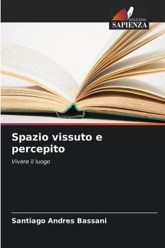 Spazio vissuto e percepito - Bassani, Santiago Andrés