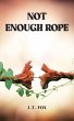 Not Enough Rope - Bild 1