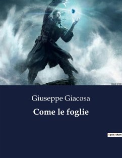 Come le foglie - Giacosa, Giuseppe