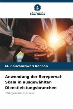 Anwendung der Servperval-Skala in ausgewählten Dienstleistungsbranchen - Kannan, M. Bhuvaneswari