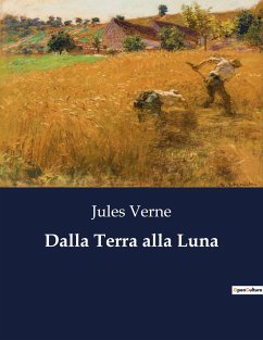 Dalla Terra alla Luna - Verne, Jules