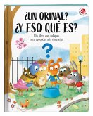Un Orinal? Y Eso Qué Es? Un Orinal? Y Eso Qué Es?