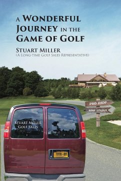 A Wonderful Journey in the Game of Golf - Miller, Stuart