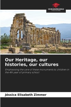 Our Heritage, our histories, our cultures - Zimmer, Jéssica Elisabeth