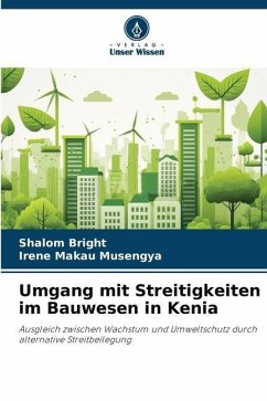 Umgang mit Streitigkeiten im Bauwesen in Kenia - Bright, Shalom;Makau Musengya, Irene